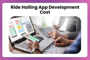 Ride Hailing App Development Cost