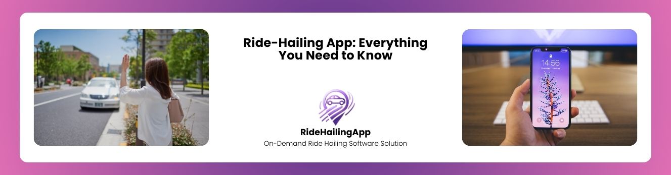Ride-Hailing App Everything You Need to Know- banner