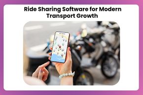 Ride Sharing Software for Modern Transport Growth 