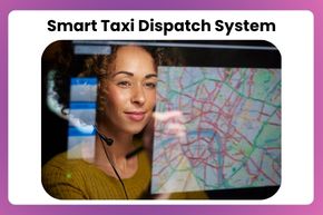 Smart Taxi Dispatch System 
